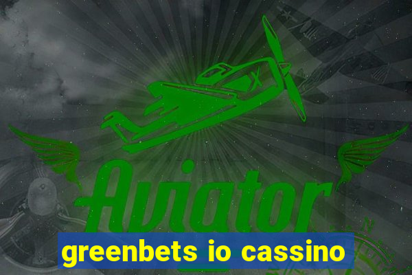 greenbets io cassino